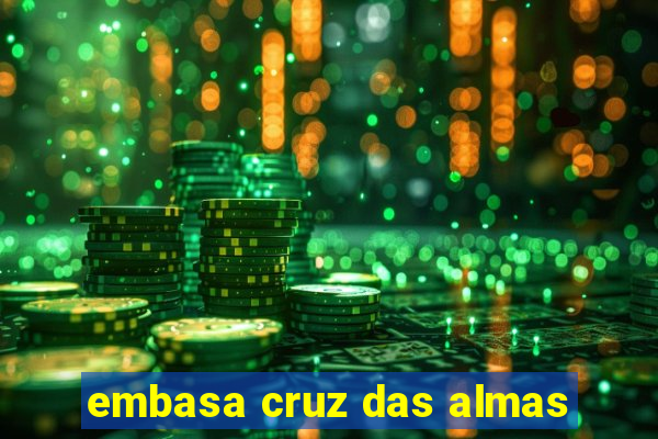 embasa cruz das almas